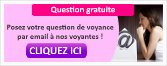 Question gratuite : Posez votre question de voyance par email à nos voyantes ! Cliquez ici